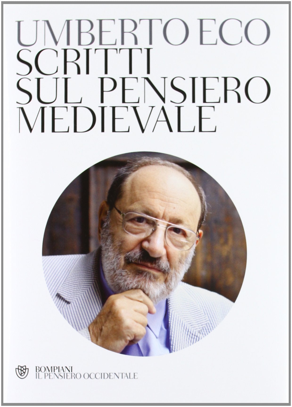 Scritti sul pensiero medievale (Il pensiero occidentale) Philosophy