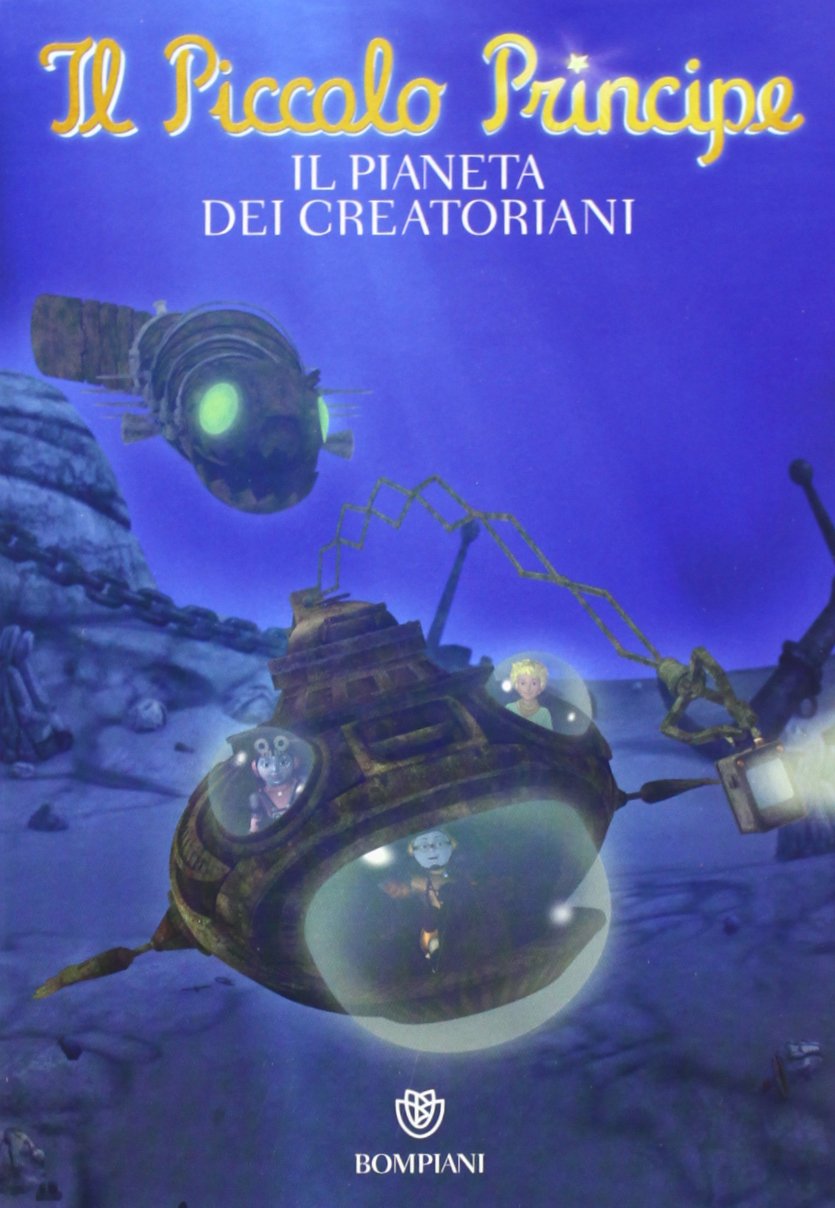 Il Piccolo Principe. Il pianeta dei Creatoriani Novels & Short Stories