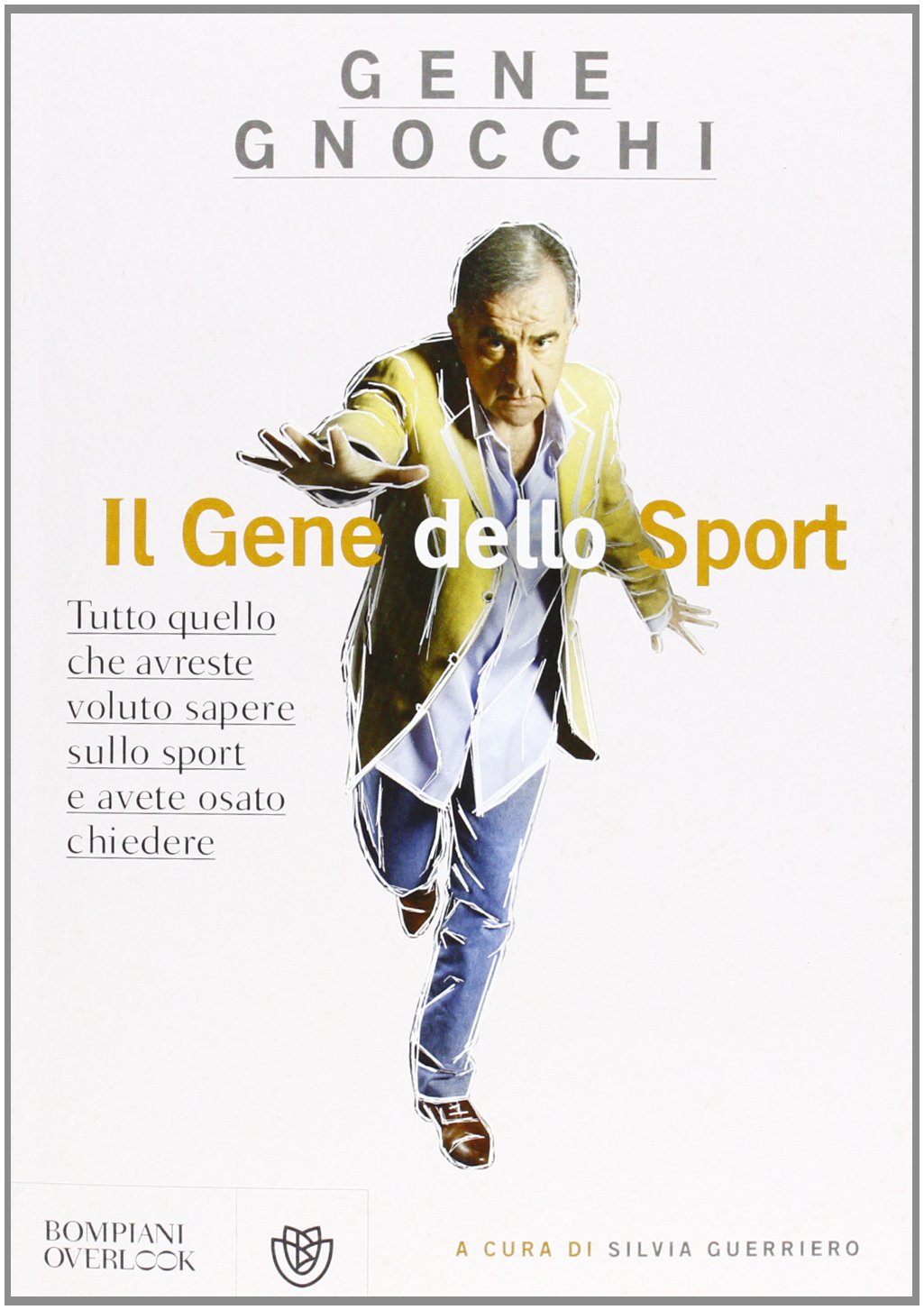 Il gene dello sport. Tutto quello che avreste voluto sapere sullo sport e avete osato chiedere book