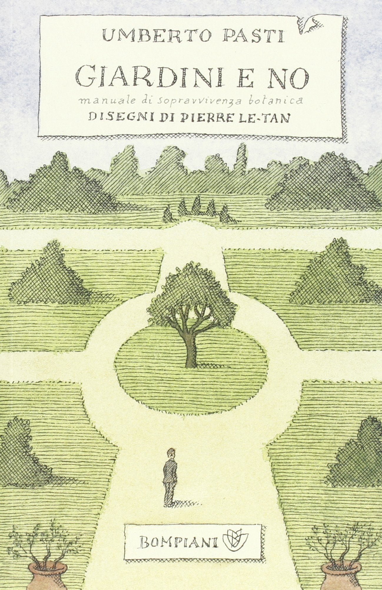 Giardini e no. Manuale di sopravvivenza botanica Books