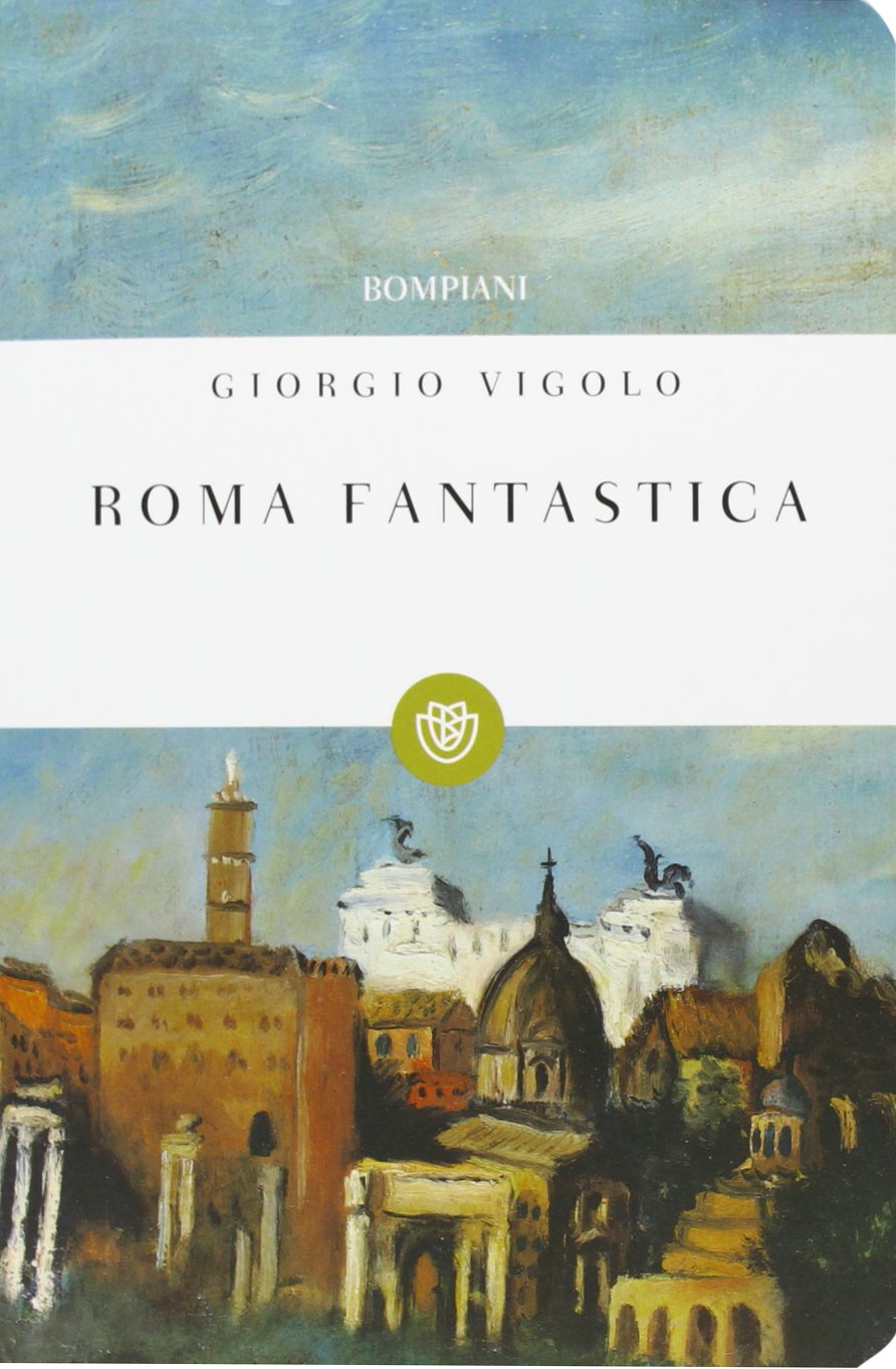 Roma fantastica (I grandi tascabili) Essays & Short Stories