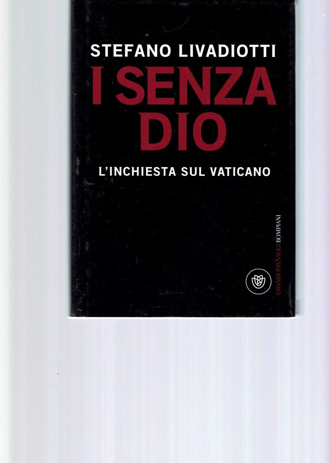 I senza Dio. L'inchiesta sul Vaticano (I grandi tascabili) Essays & Short Stories