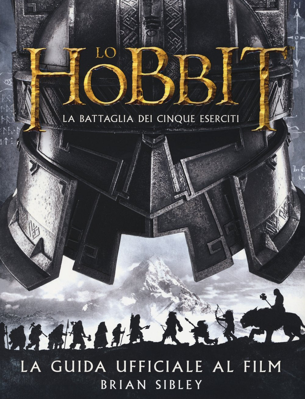 Lo Hobbit. La battaglia dei cinque eserciti. Guida ufficiale al film. Ediz. illustrata book