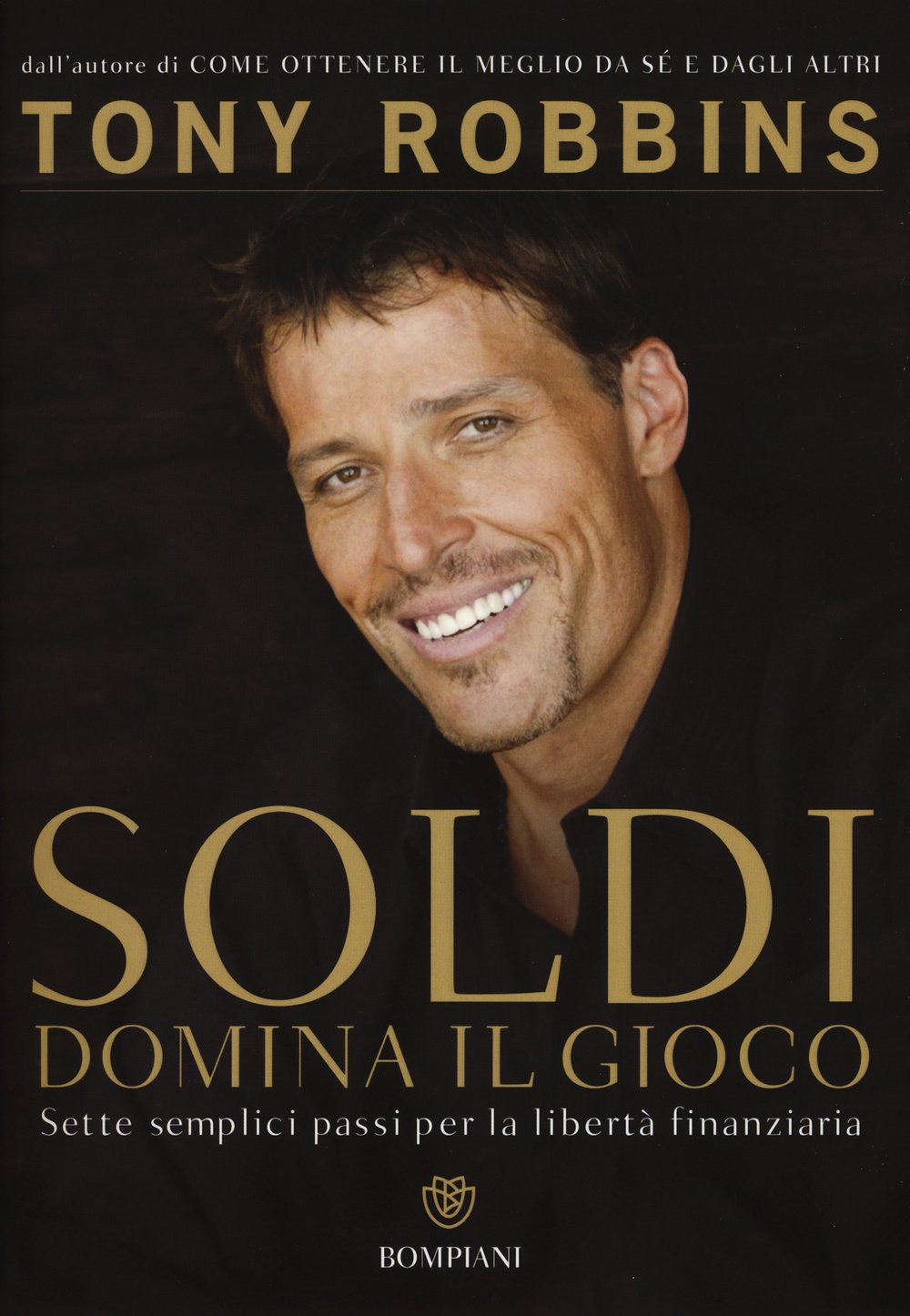 Soldi. Domina il gioco. Sette semplici passi per la libertà finanziaria book