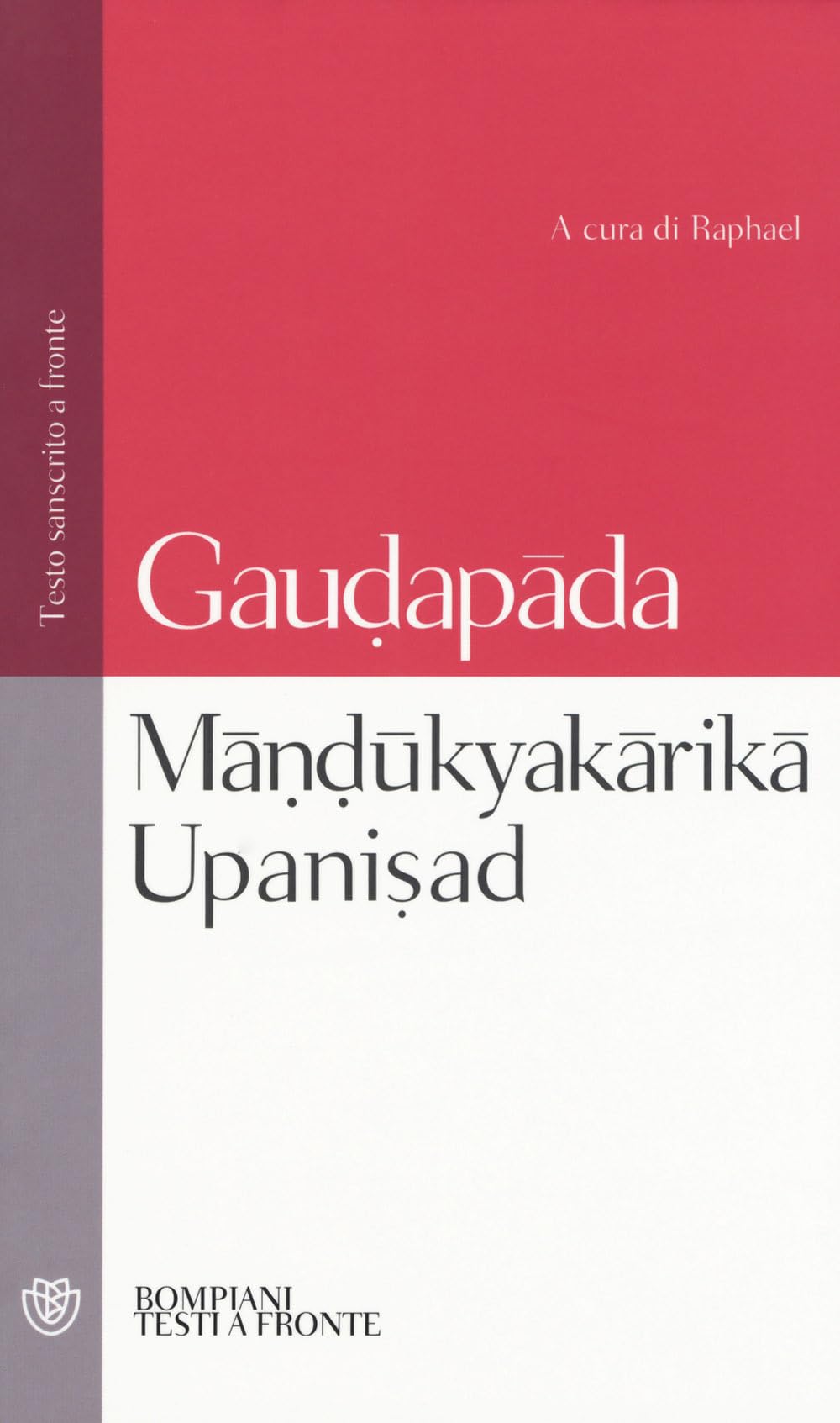 Mândûkyakârikâ upanisad: Testo sanscrito a fronte (Testi a fronte) Religion & Esotericism