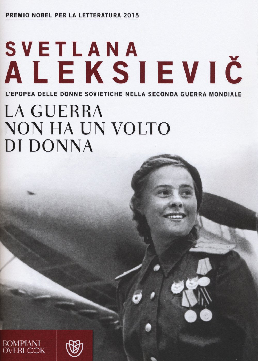 La guerra non ha un volto di donna. L'epopea delle donne sovietiche nella seconda guerra mondiale Books