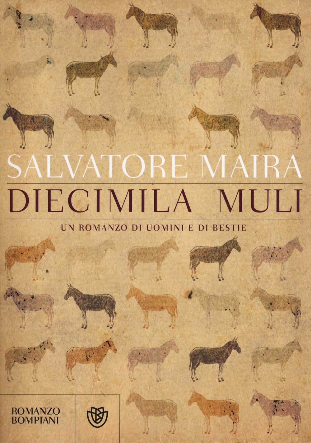Diecimila muli. Un romanzo di uomini e bestie (Narratori italiani) Contemporary literature