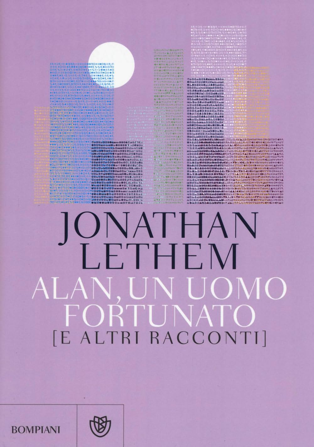 Alan, un uomo fortunato e altri racconti book