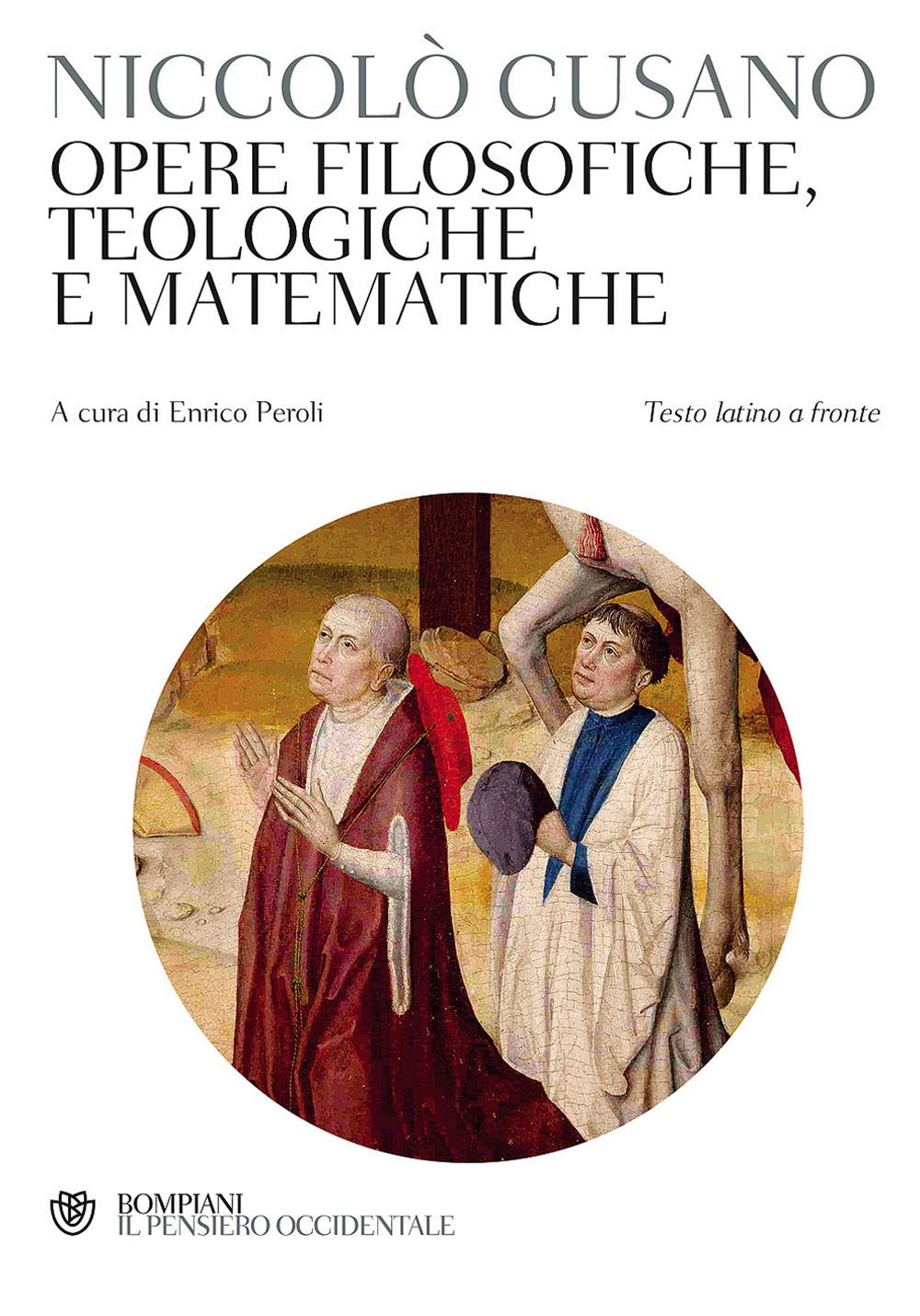 Opere filosofiche, teologiche e matematiche. Testo latino a fronte (Il pensiero occidentale) Philosophy