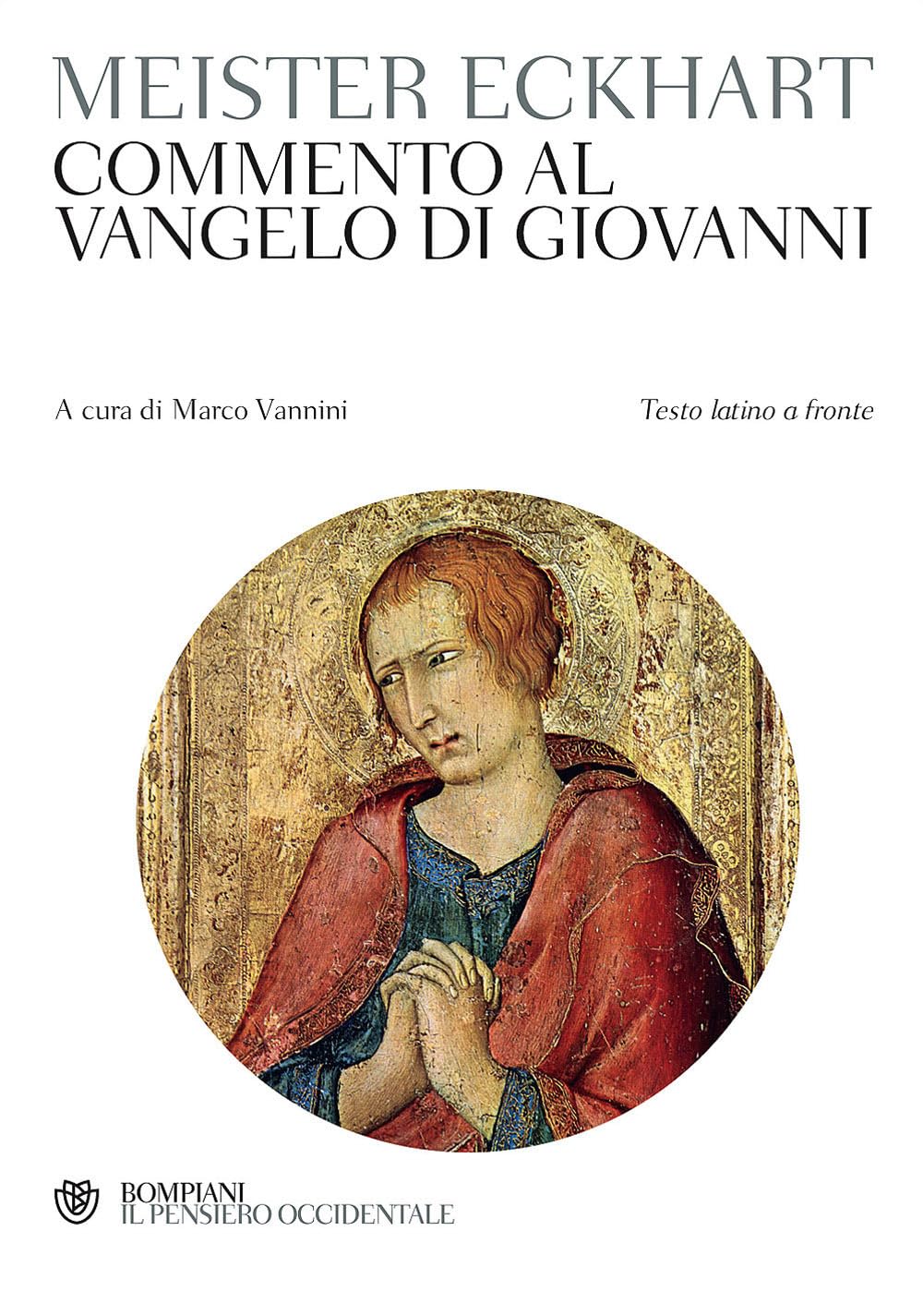 Commento al Vangelo di Giovanni. Testo latino a fronte (Il pensiero occidentale) Religion & Esotericism