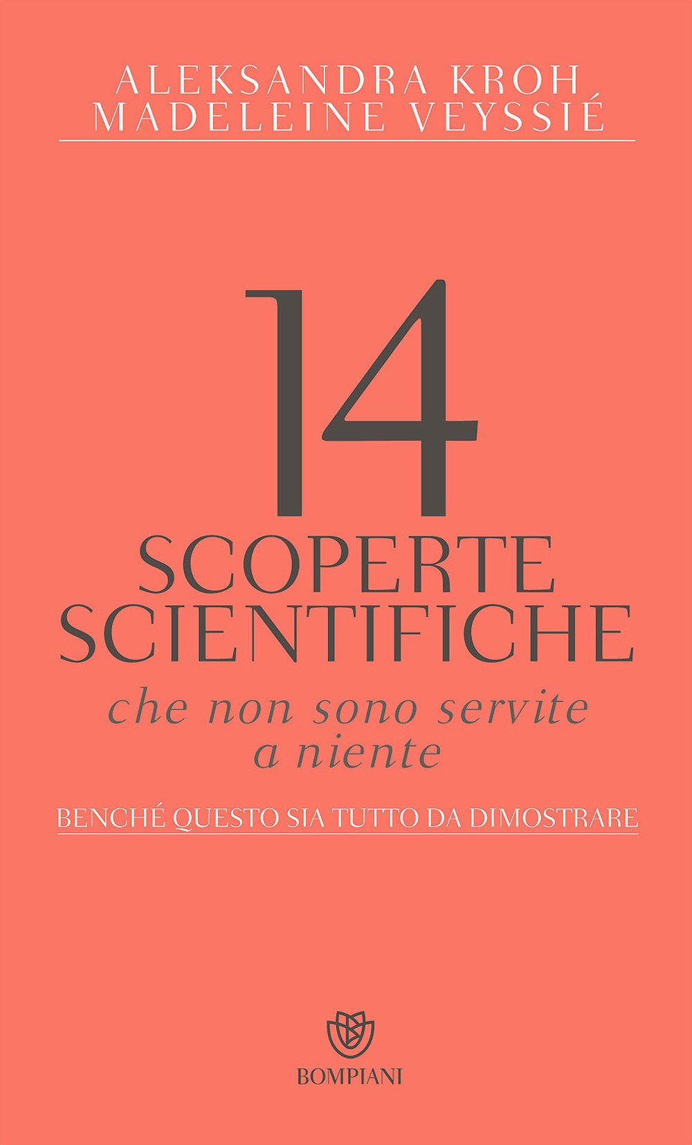 14 scoperte scientifiche che non sono servite niente. Benché questo sia tutto da dimostrare (PasSaggi) Business & Technology