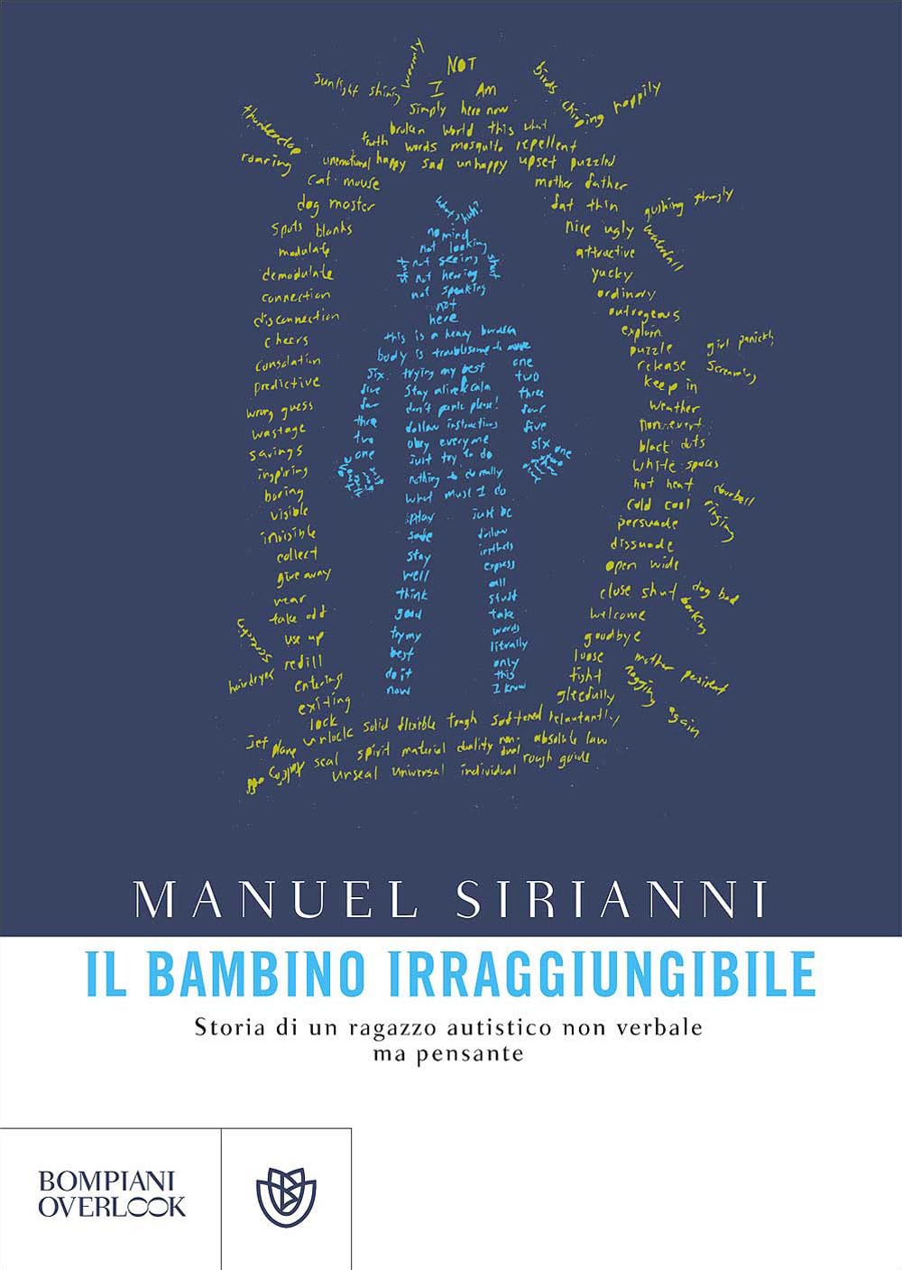 Il bambino irraggiungibile. Storia di un ragazzo autistico non verbale ma pensante Parents & Children