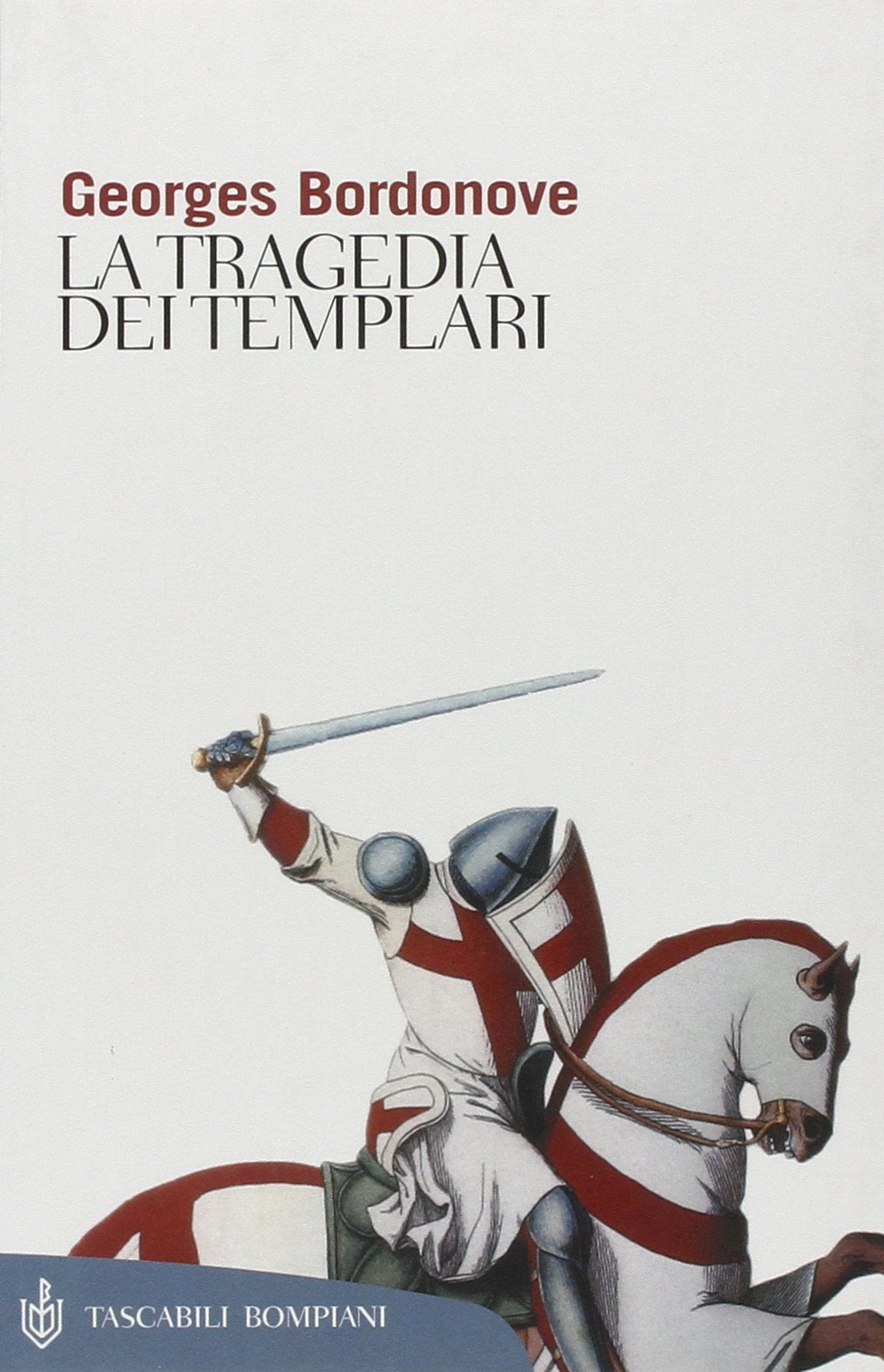 La tragedia dei Templari (Tascabili. Saggi) Philosophy