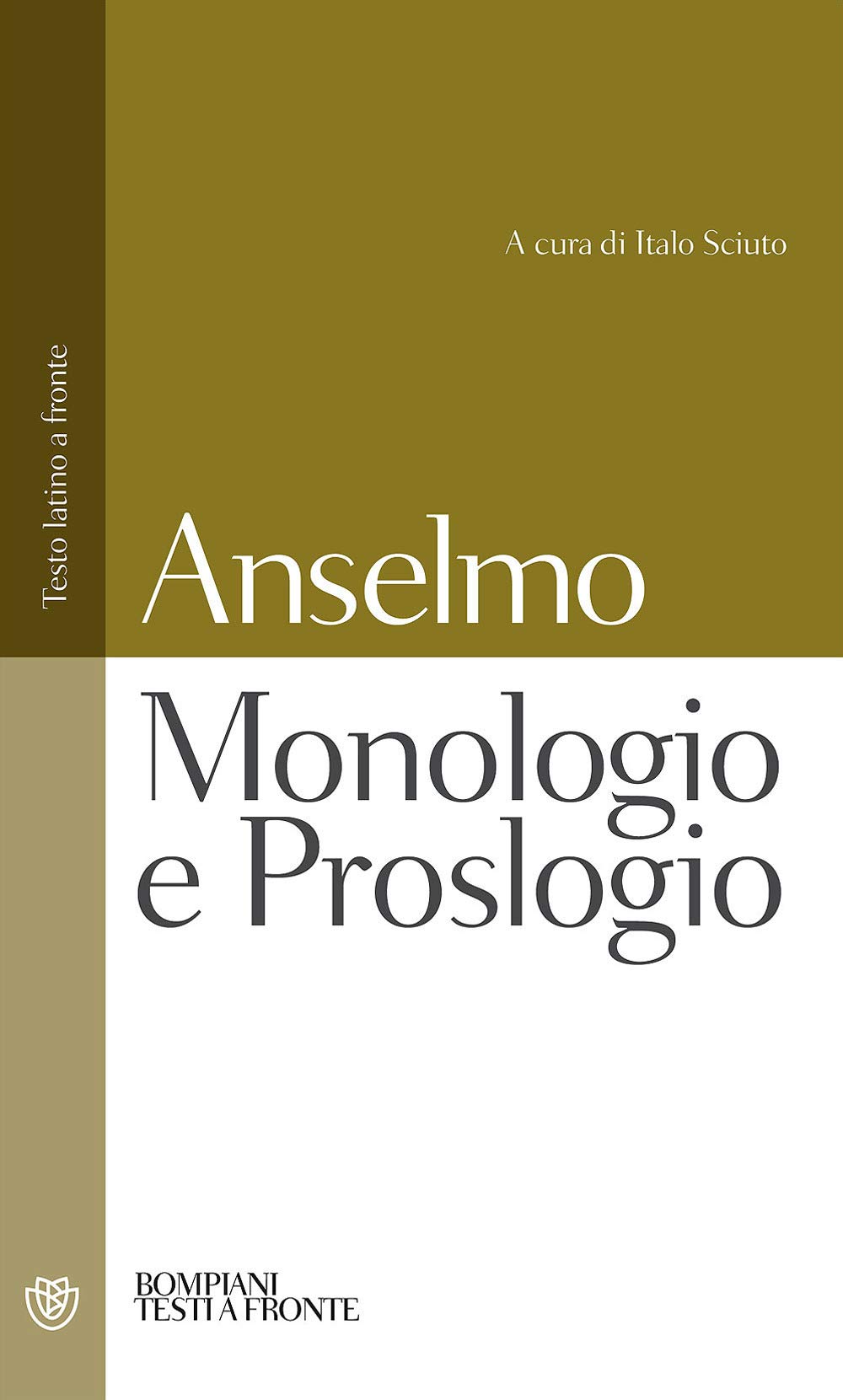 Monologio e Proslogio: Testo latino a fronte (Testi a fronte) Philosophy