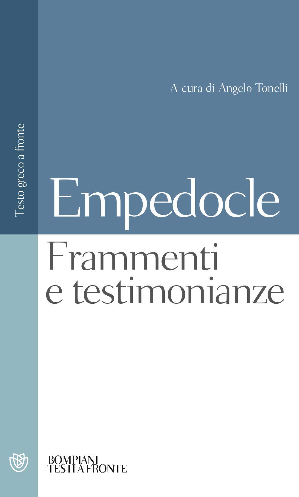 Empedocle. Testimonianze e frammenti: Testo greco a fronte (Testi a fronte) Philosophy