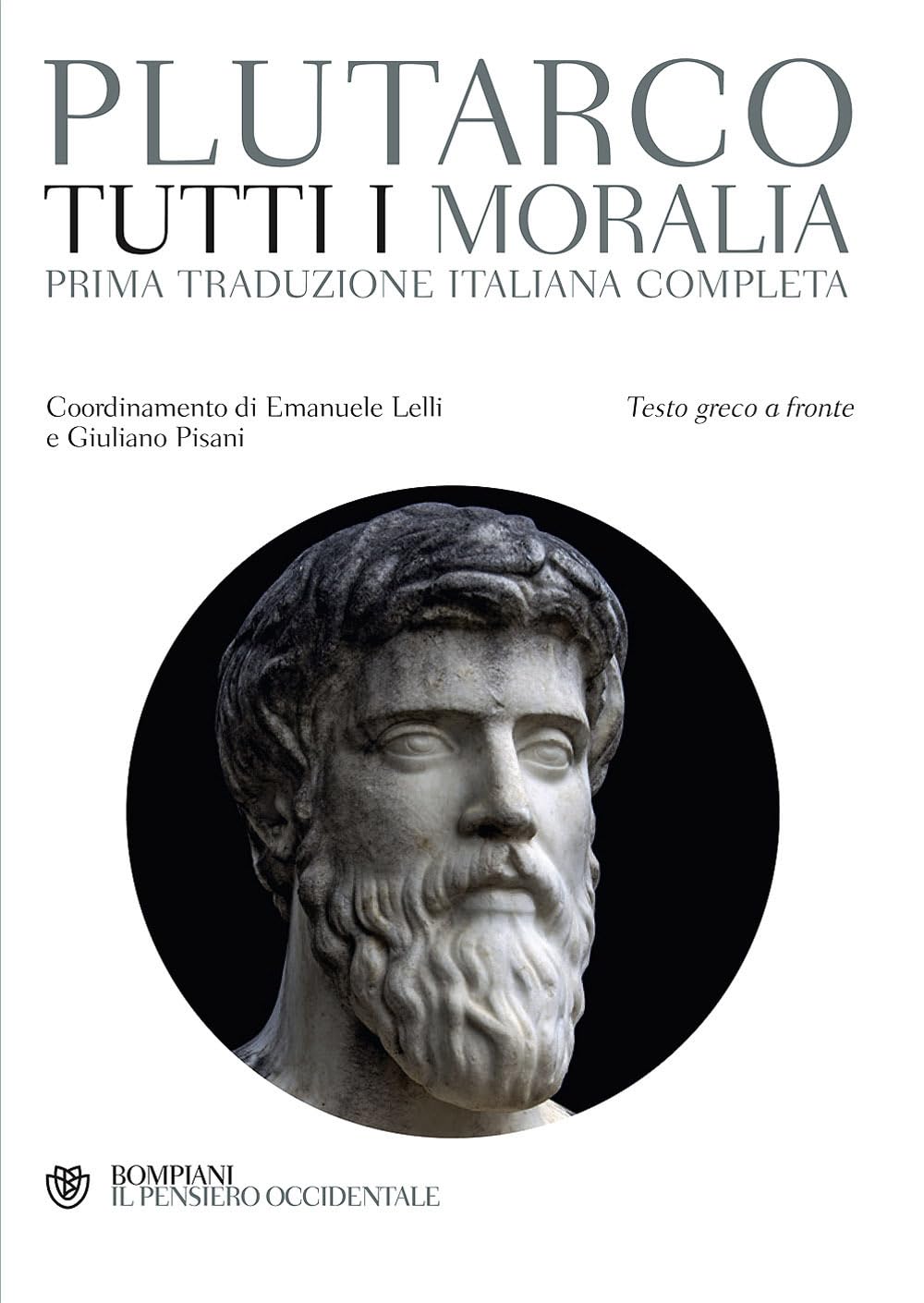 Tutti i Moralia. Testo greco a fronte (Il pensiero occidentale) Historical Fiction