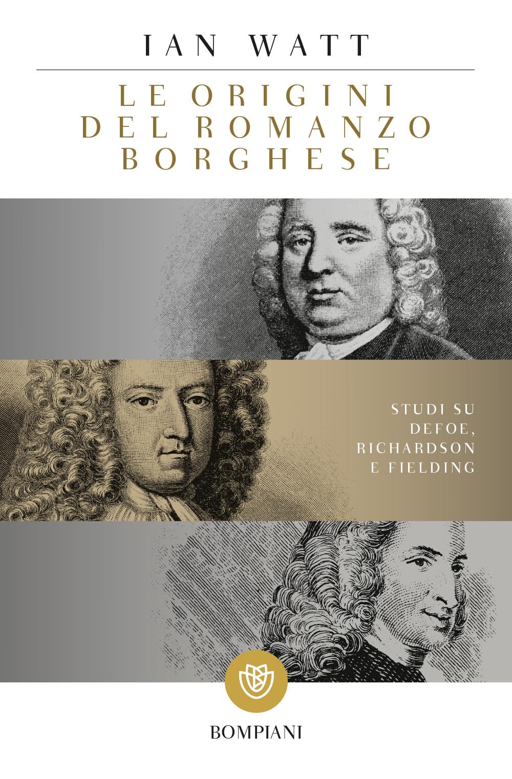 Le origini del romanzo borghese: Studi su Defoe, Richardson e Fielding (Tascabili Saggistica) Contemporary literature