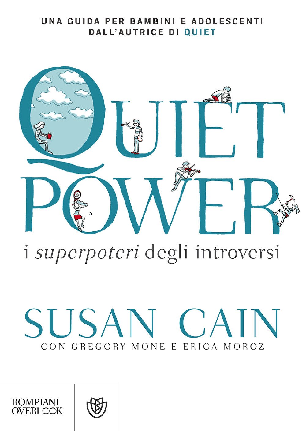 Quiet power. I superpoteri degli introversi (Overlook) Psychology
