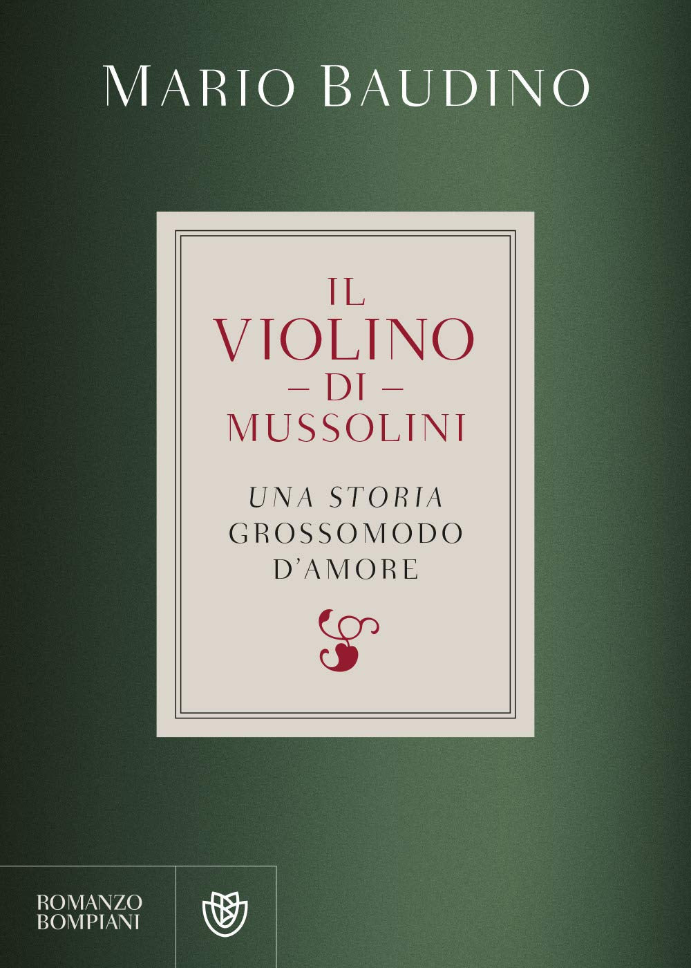Il violino di Mussolini. Una storia grossomodo d'amore book