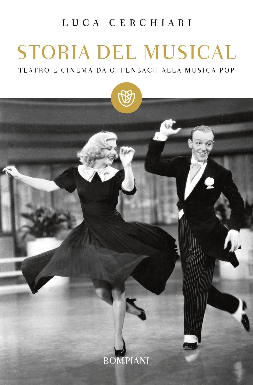 Storia del musical. Teatro e cinema da Offenbach alla musica pop Arts & Music