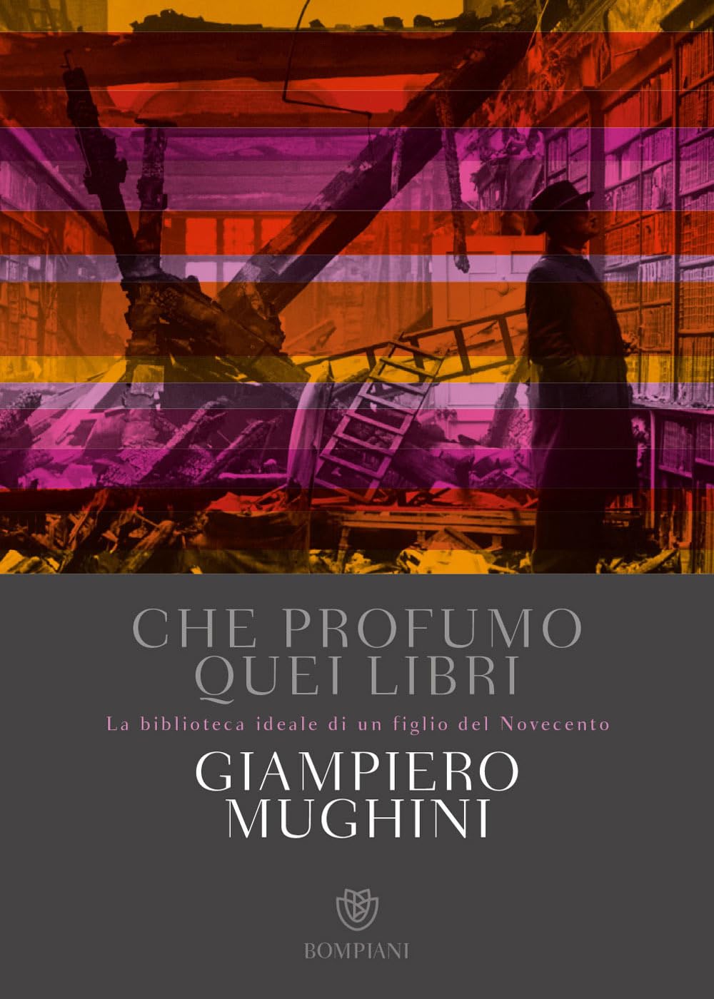 Che profumo quei libri: La biblioteca ideale di un figlio del Novecento book