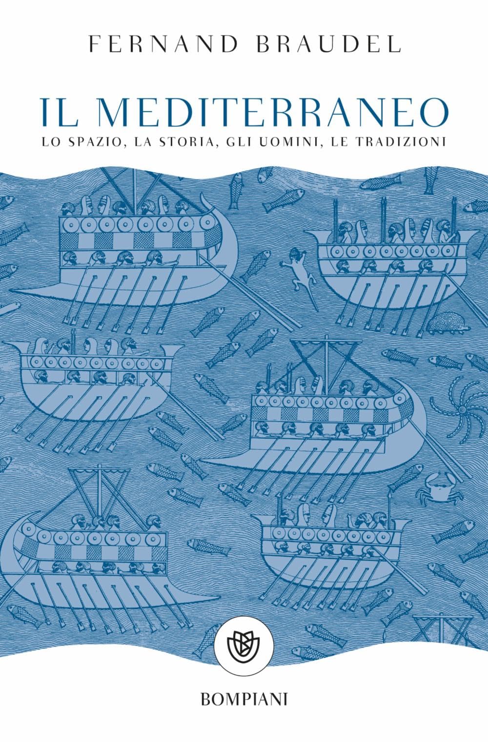 Il mediterraneo. Lo spazio, la storia, gli uomini, le tradizioni Colonial & World History