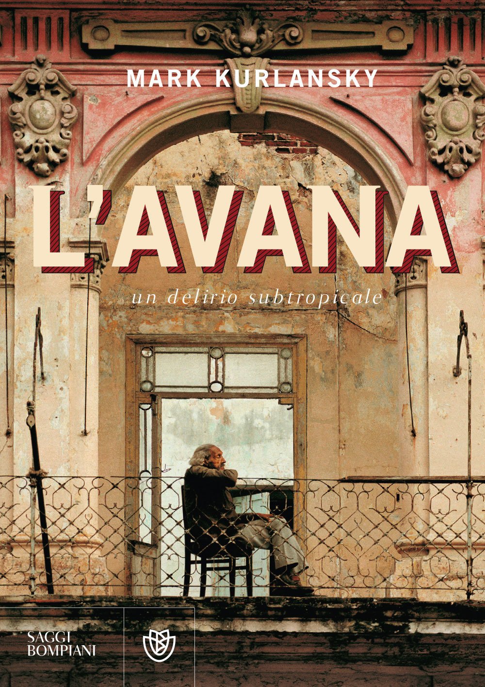 L'Avana. Un delirio subtropicale (Saggistica straniera) Leisure, Home & Garden