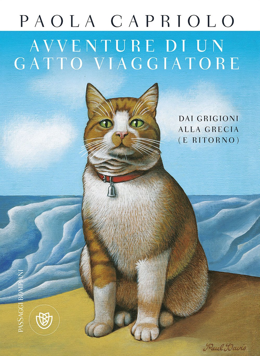 Avventure di un gatto viaggiatore. Dai Grigioni alla Grecia (e ritorno) (Narratori italiani) Contemporary literature