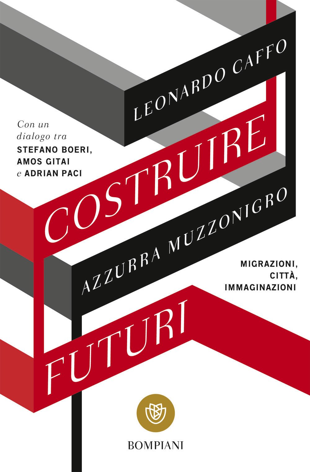 Costruire futuri. Migrazioni, città, immaginazioni book