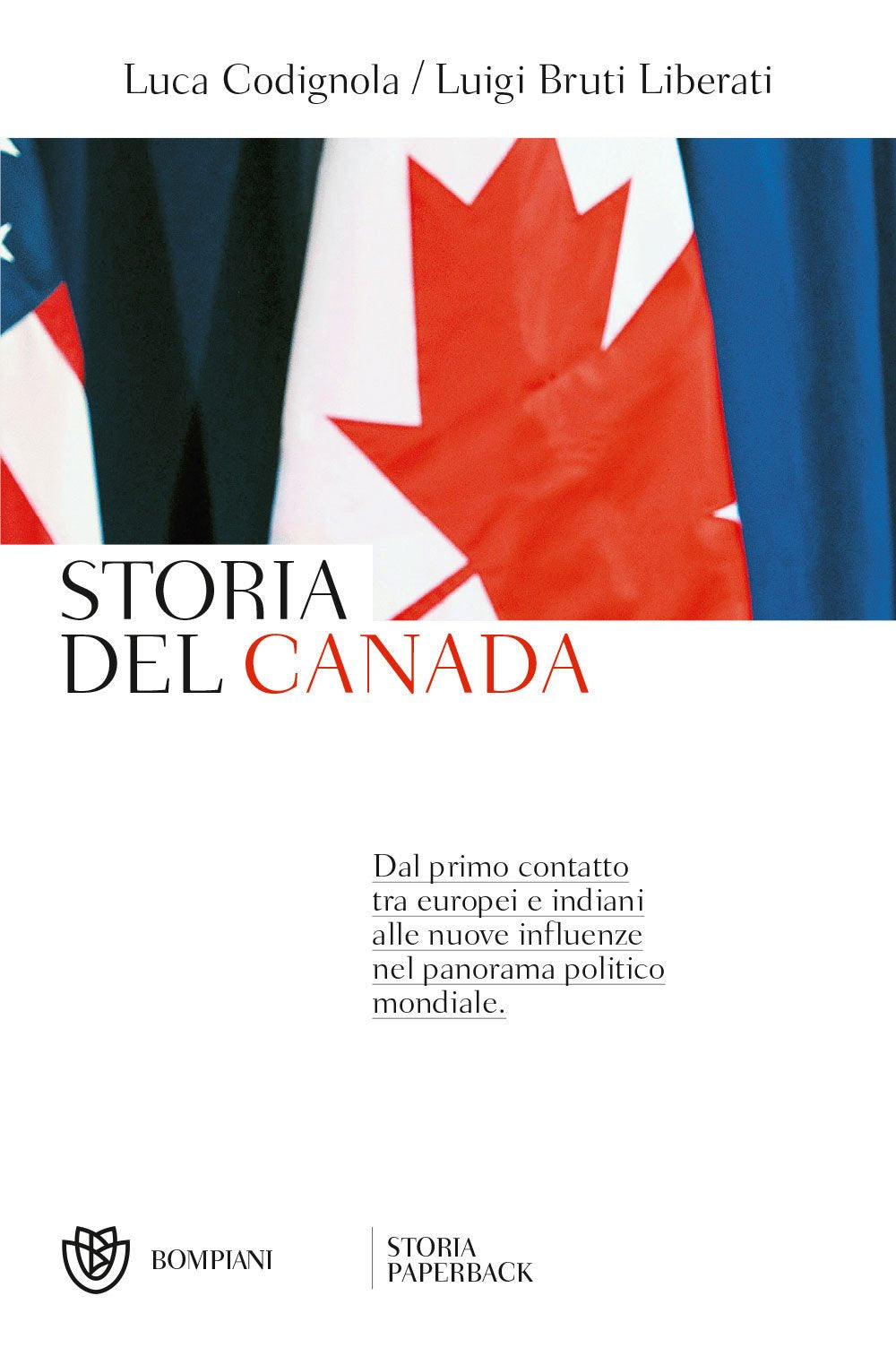 Storia del Canada. Dal primo contatto tra europei e indiani alle nuove influenze nel panorama politico mondiale Politics & History
