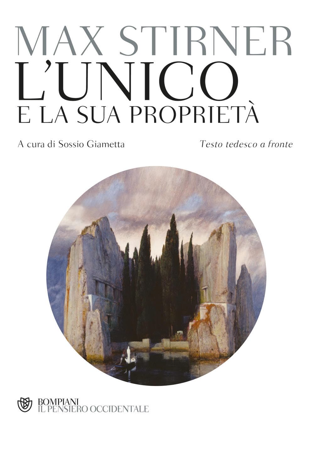 L'unico e la sua proprietà. Testo tedesco a fronte (Il pensiero occidentale) Philosophy