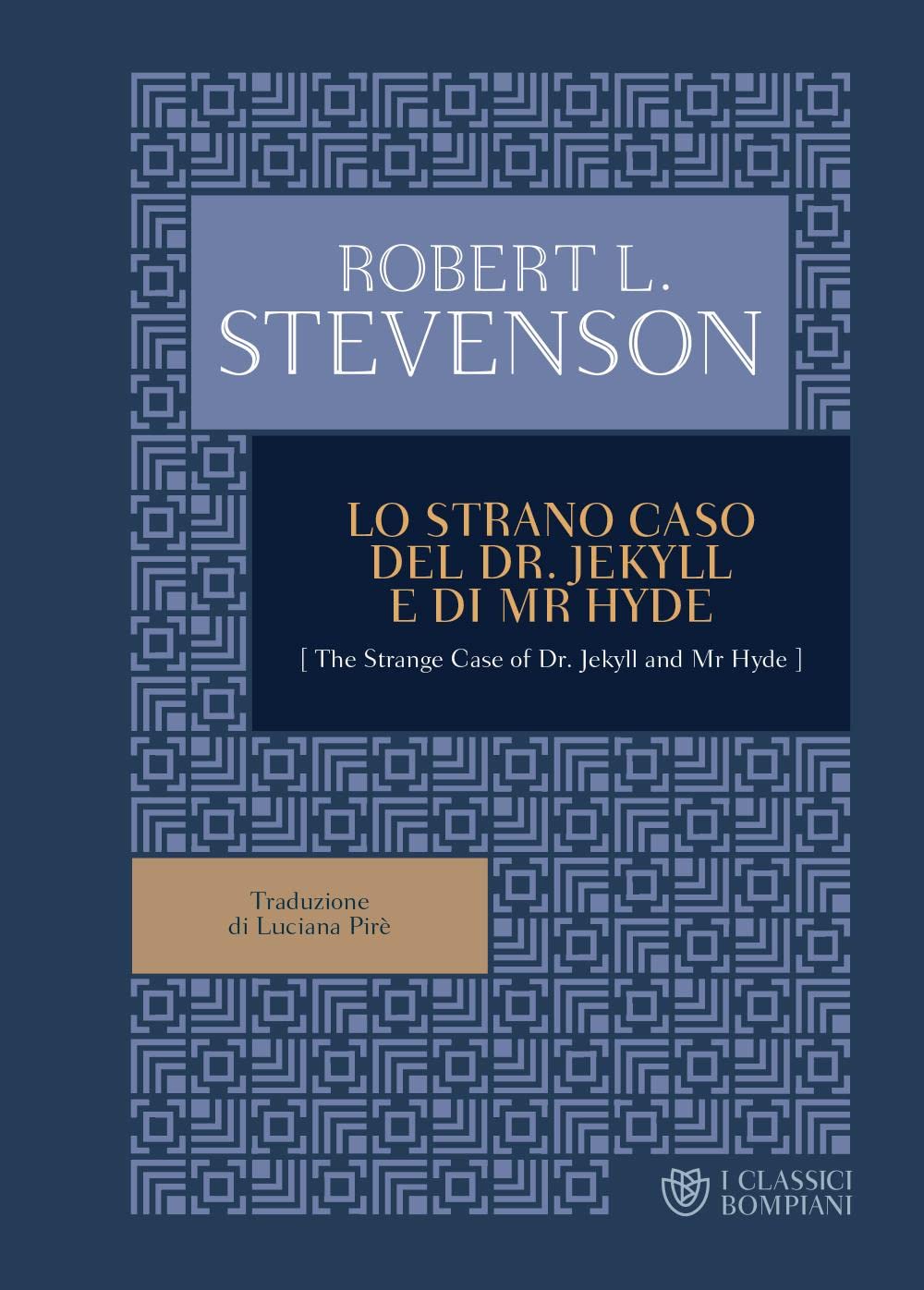 Lo strano caso del Dr. Jekyll e Mr. Hyde (I Classici Bompiani) Horror & Mystery