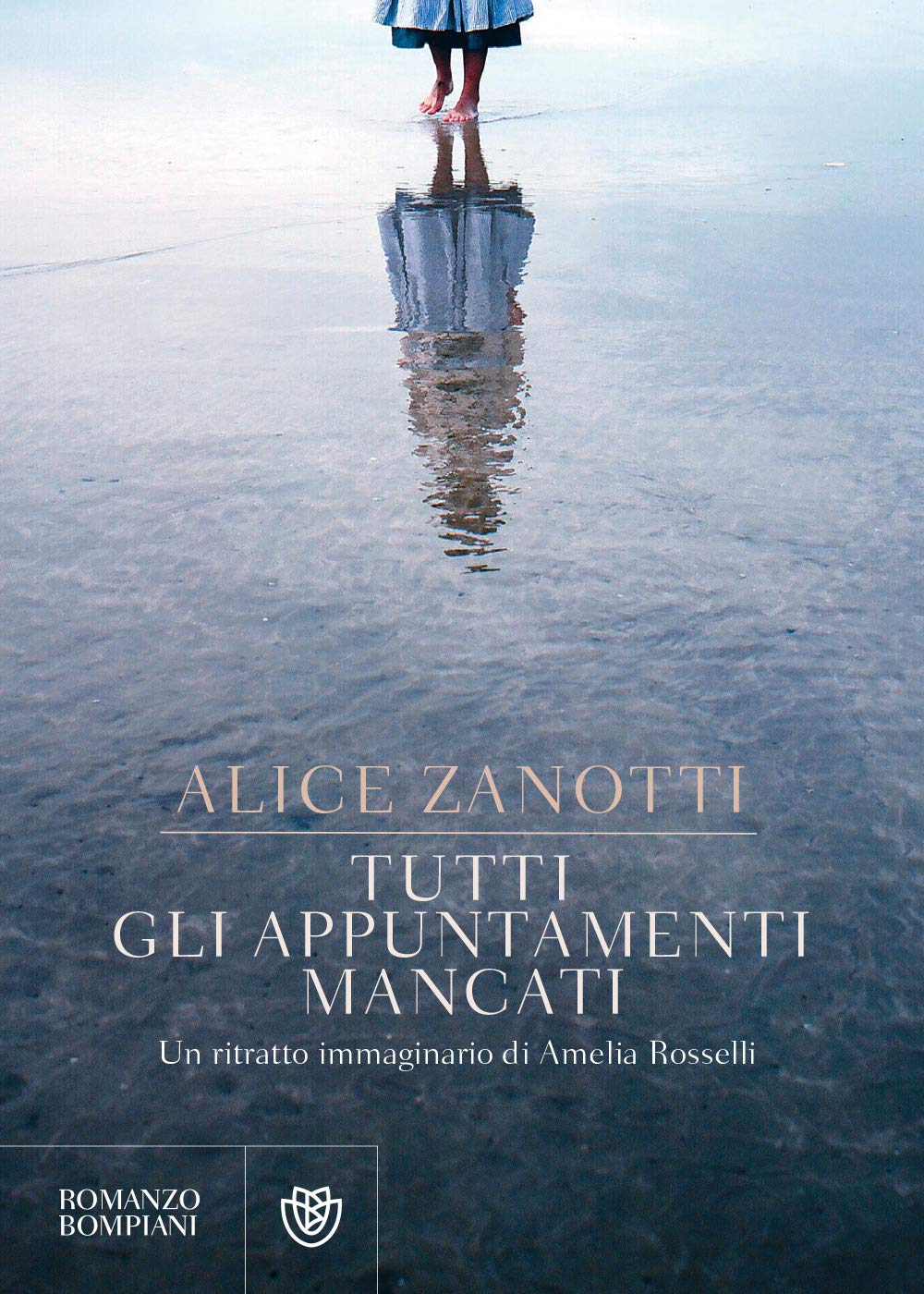 Tutti gli appuntamenti mancati: Un ritratto immaginario di Amelia Rosselli (Narratori italiani) Personalities Books