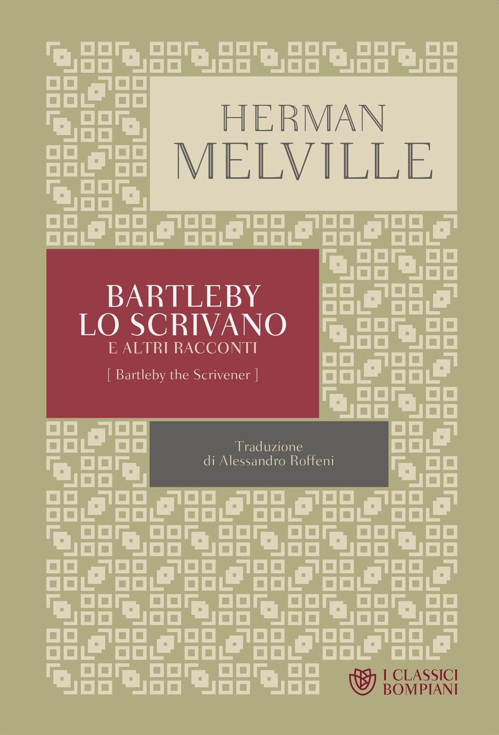 Bartleby lo scrivano e altri racconti Essays & Short Stories