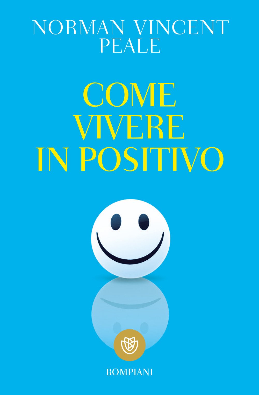 Come vivere in positivo (Tascabili varia) Lifestyle