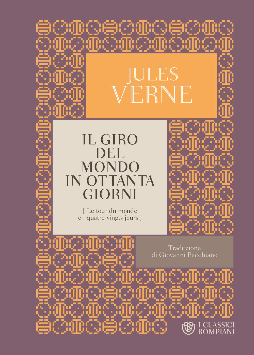 Il giro del mondo in ottanta giorni (I Classici Bompiani) Classics