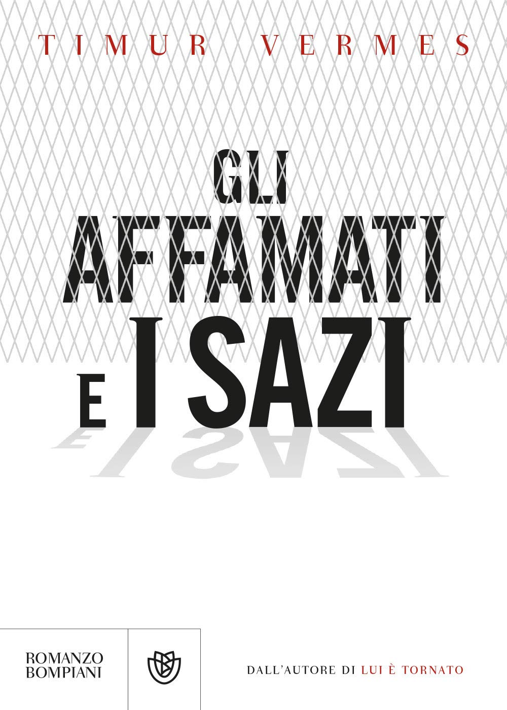 Gli affamati e i sazi (Letteraria straniera) Contemporary literature