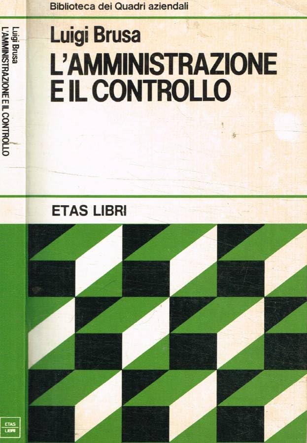 L'amministrazione e il controllo (ETAS Biblioteca dei quadri aziendali) Business, Finance & Career