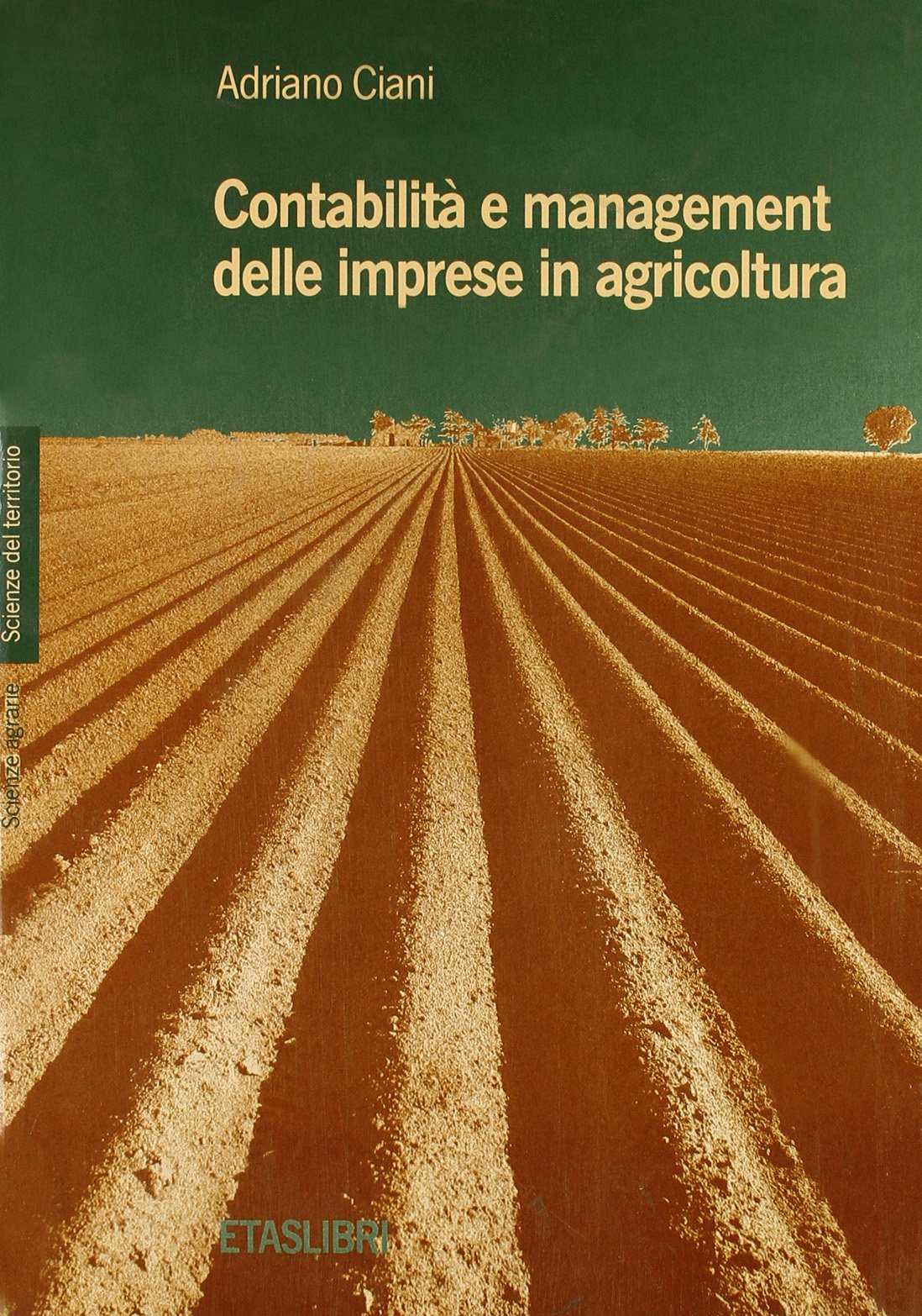 Contabilità e management delle imprese in agricoltura (ETAS Contabilità e controllo) Business, Finance & Career