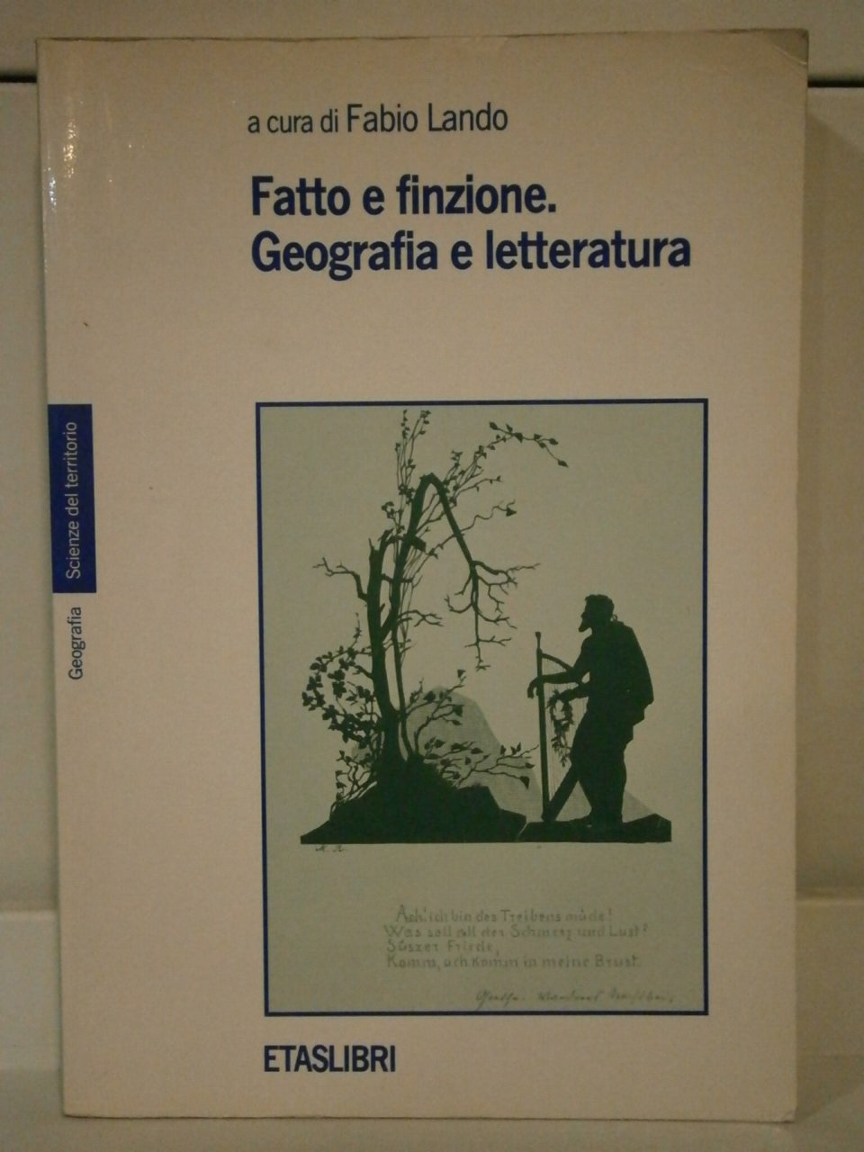 Fatto e finzione. Geografia e letteratura (ETAS Architettura e territorio) Geology & Geography