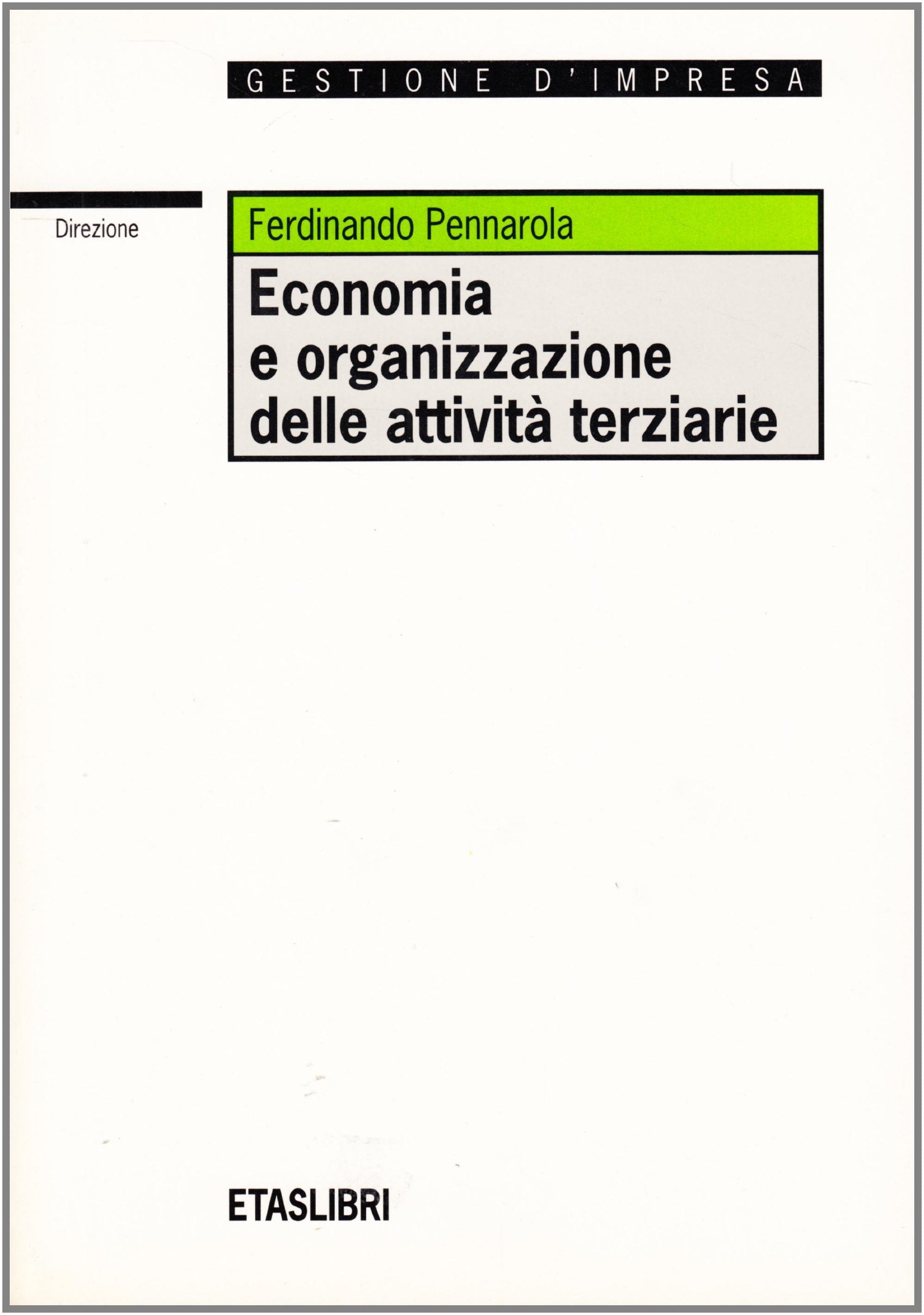 Economia e organizzazione delle attività terziarie (ETAS Management) Business, Finance & Career