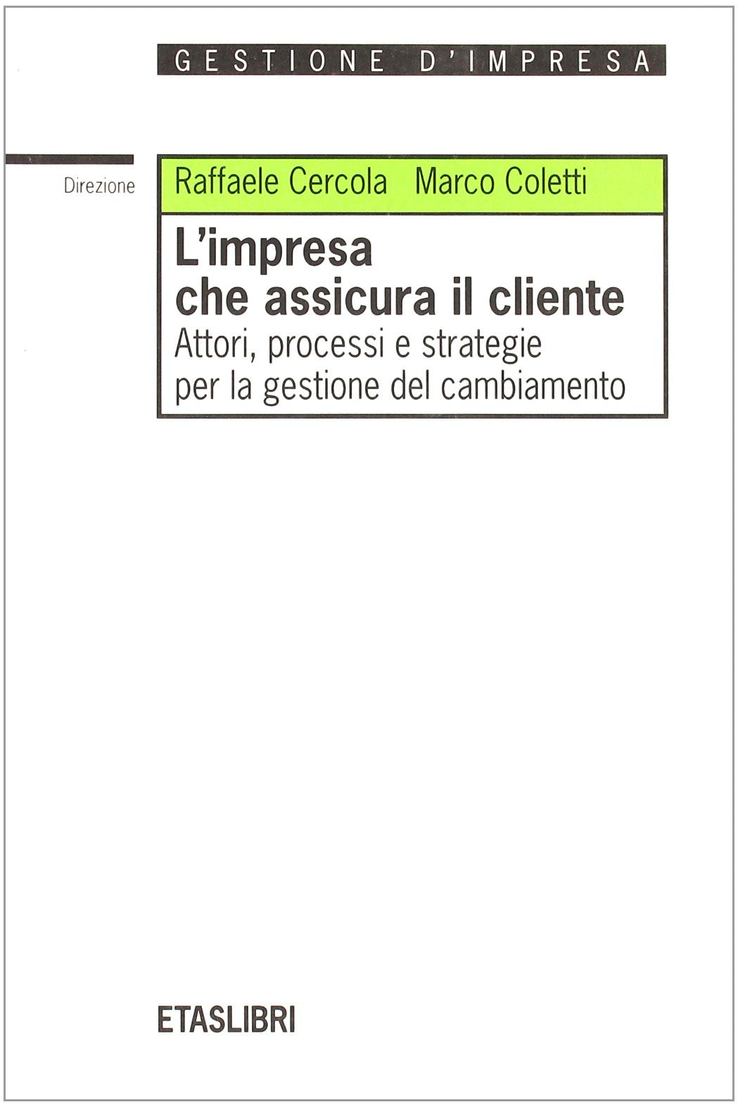L'impresa che assicura il cliente. Attori, processi e strategie per la gestione del cambiamento book
