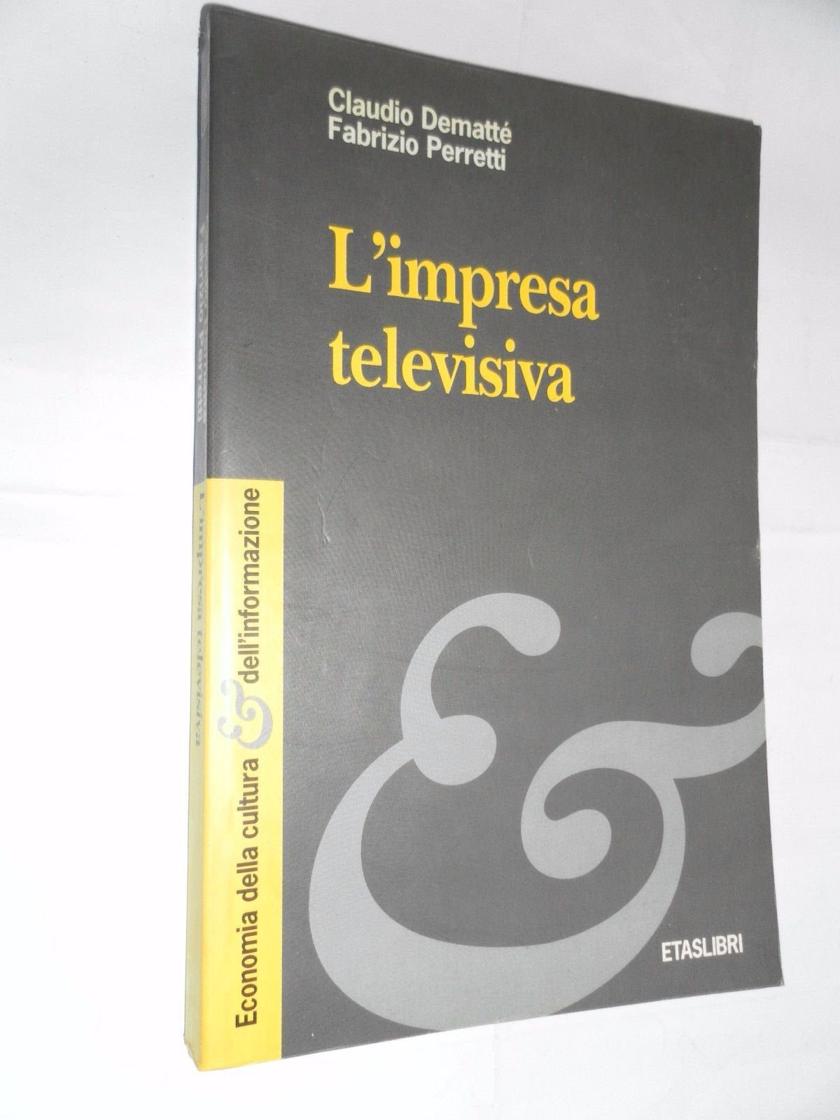 L'impresa televisiva (ETAS Economia della cultura e dell'informazione) Business, Finance & Career