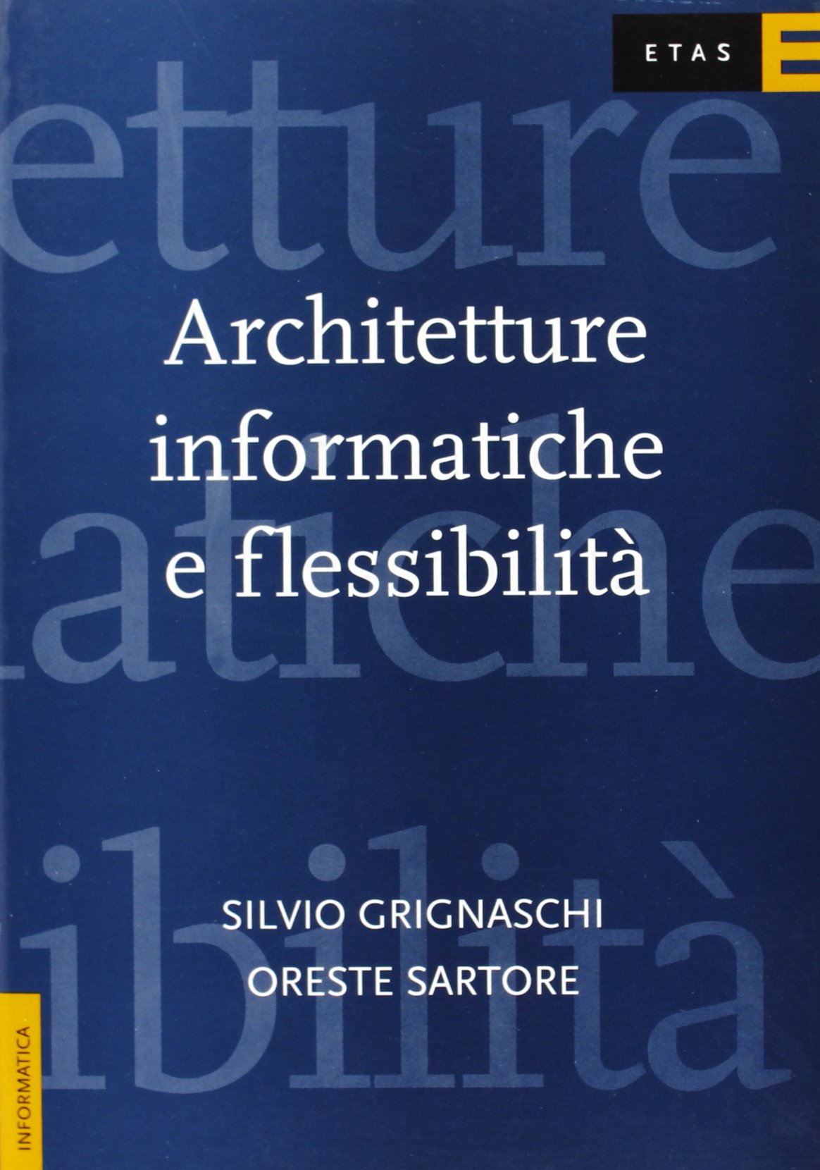 Architetture informatiche e flessibilità (ETAS Informatica) Business, Finance & Career