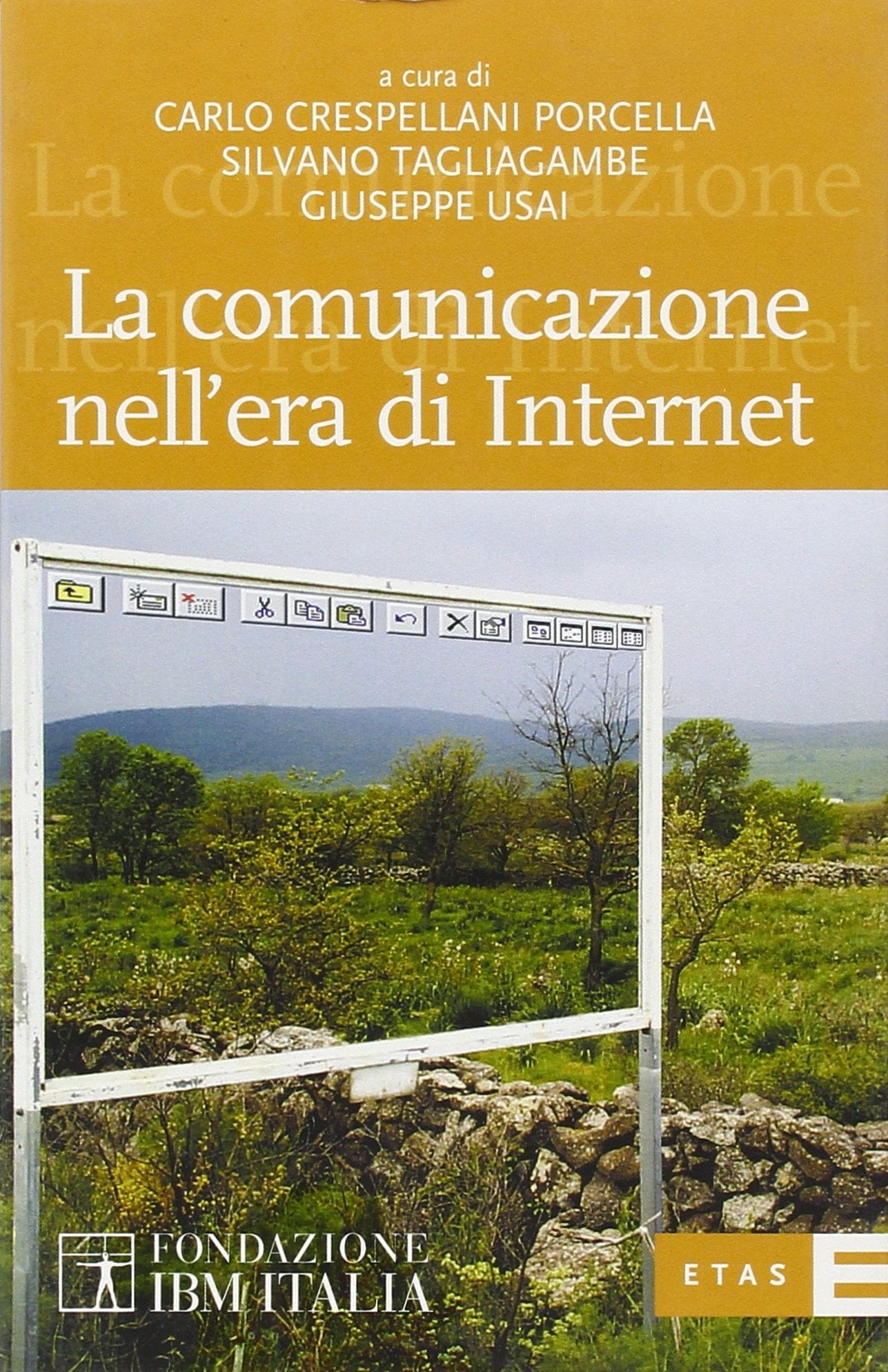 La comunicazione nell'era di Internet (ETAS Fondazione IBM Italia) Books
