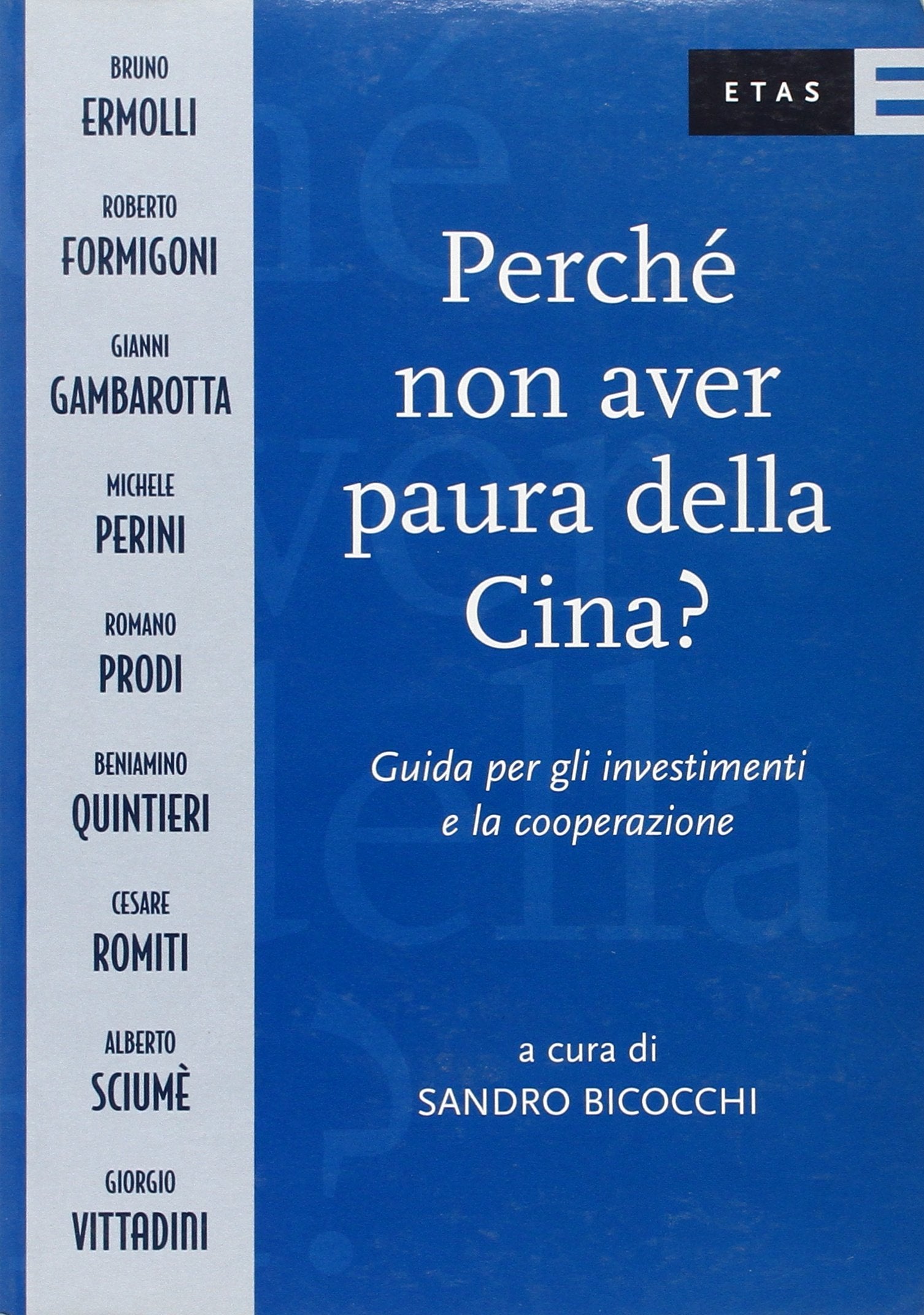 Perché non avere paura della Cina? Guida per gli investimenti e la cooperazione book