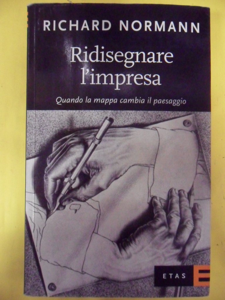 Ridisegnare l'impresa. Quando la mappa cambia il paesaggio (ETAS Management) Business, Finance & Career