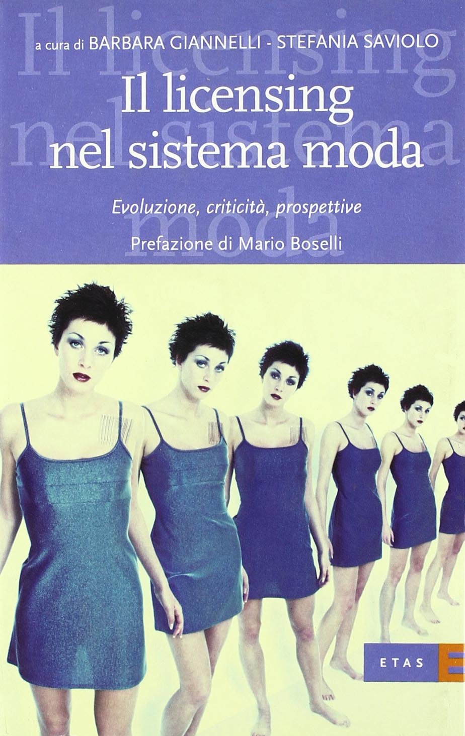 Il licensing nel sistema moda. Evoluzione, criticità, prospettive Business, Finance & Career