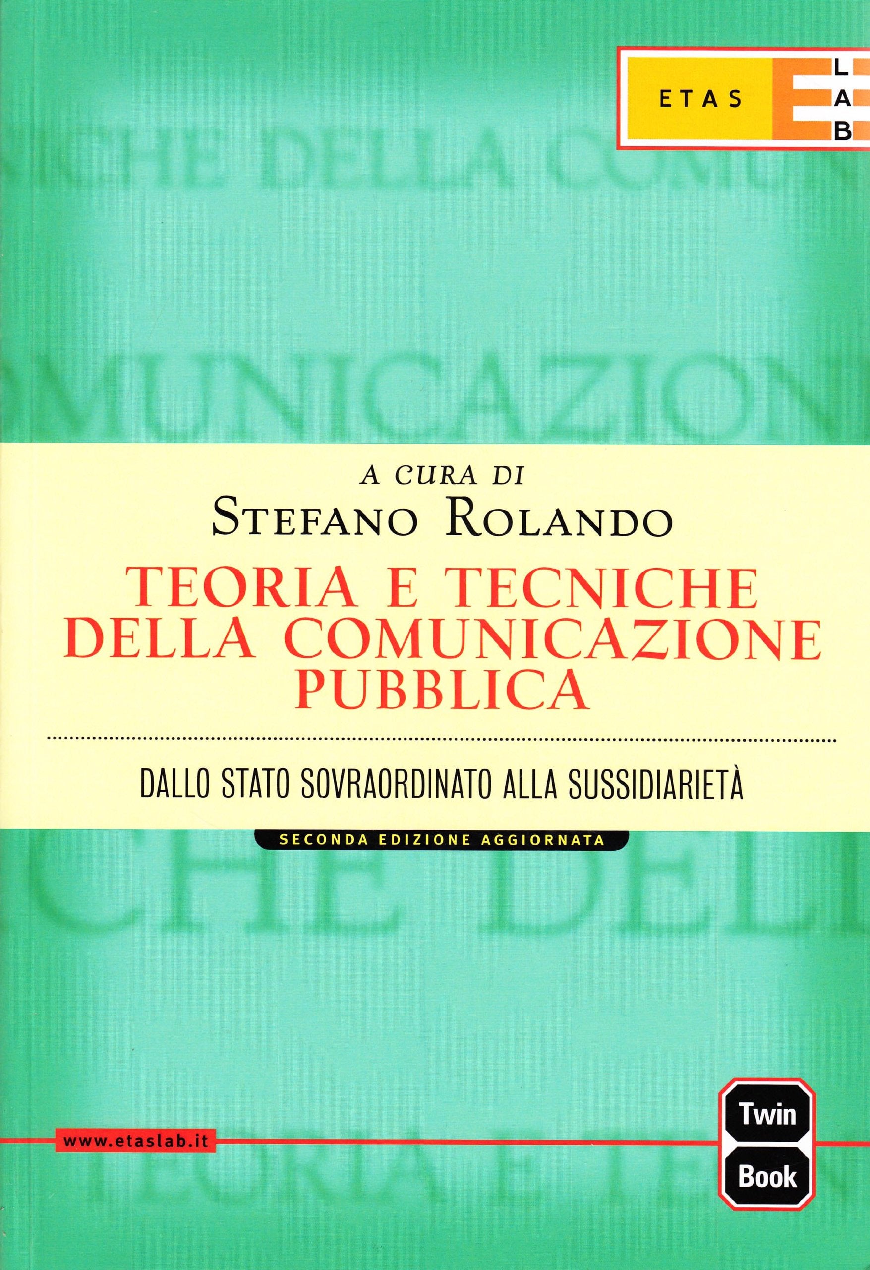 Teoria e tecniche della comunicazione pubblica. Dallo Stato sovraordinato alla sussidarietà book