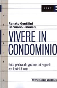 Vivere in Condominio. Guida Pratica cd